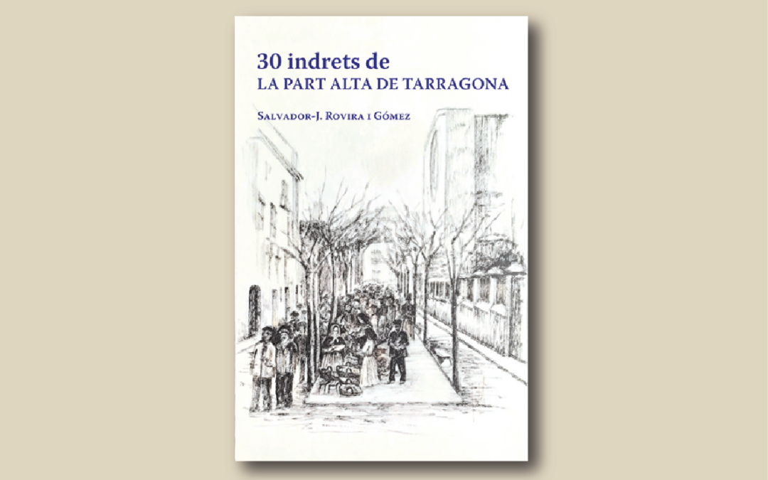 30 indrets de la Part Alta  Salvador / J. Rovira i Gómez