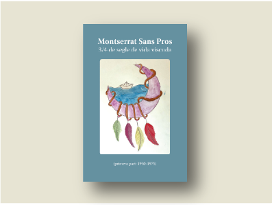 Montserrat Sans Pros. 3/4 de segle de vida viscuda (primera part: 1950-1975)