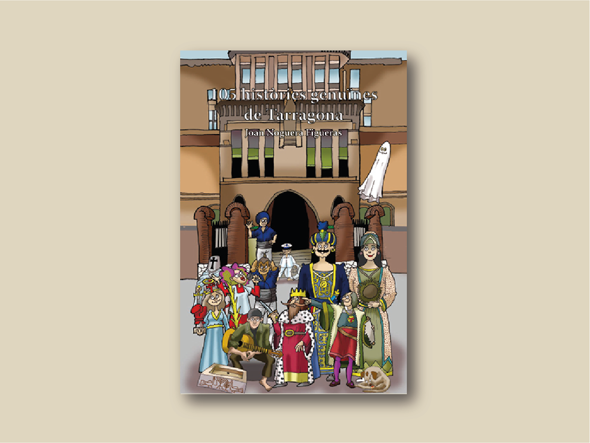105 històries genuïnes de Tarragona / Joan Noguera Figueras