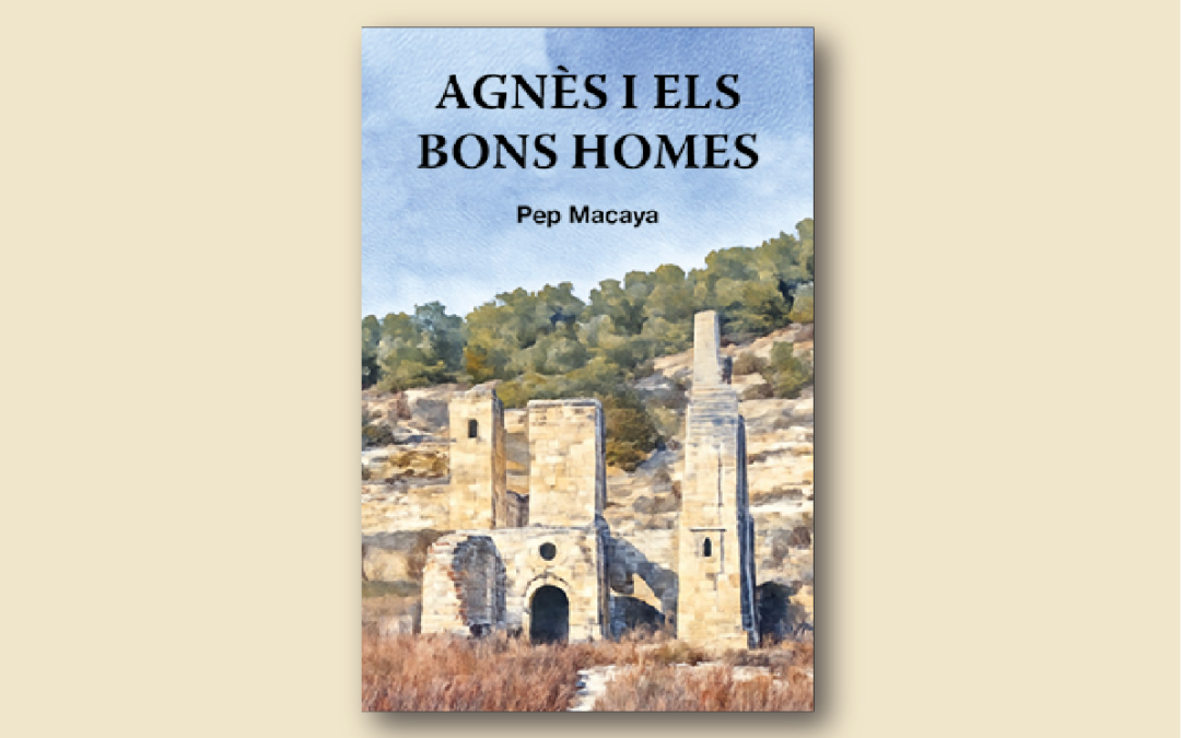 Agnès i els bons homes / Pep Macaya