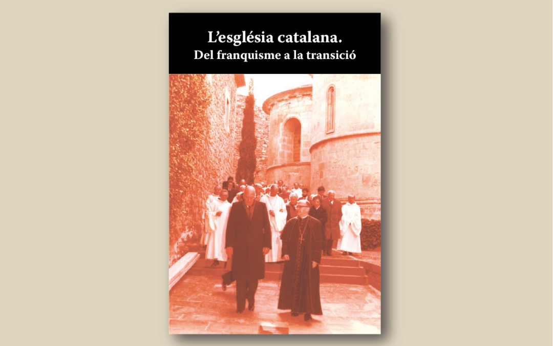L’església catalana. Del franquisme a la transició / Diversos autors / Arxiu Històric Arxidiocesà de Tarragona