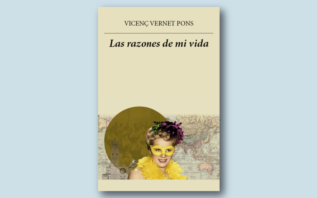 Las razones de mi vida / Vicenç Vernet Pons