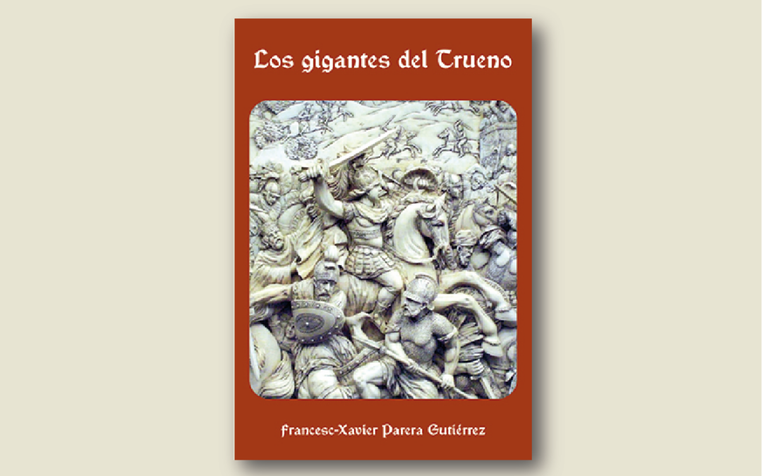 Los gigantes del trueno / Francisco Javier Parera Gutiérrez