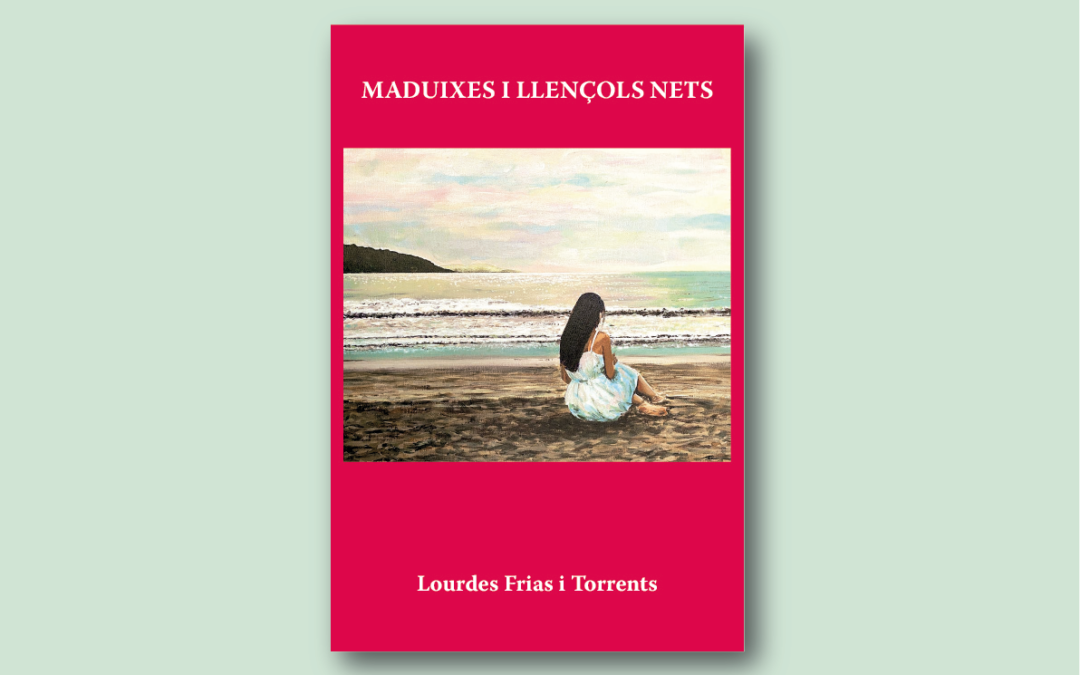 Maduixes i llençols nets / Lourdes Frias i Torrents